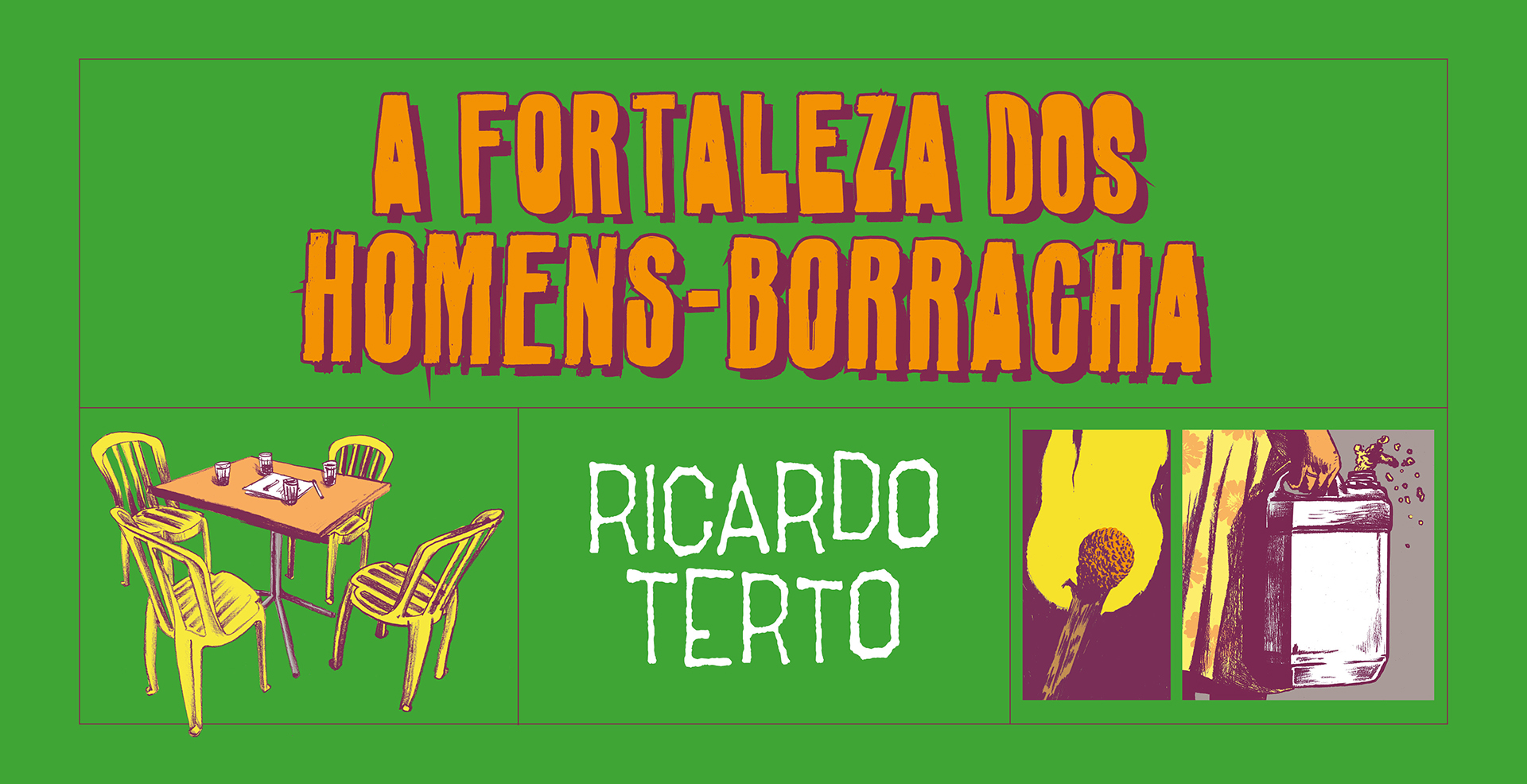 A fortaleza dos Homens-Borracha